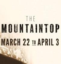 Words black on white The Mountaintop March 22-April 3 