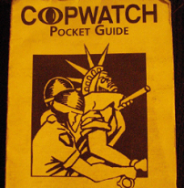 Yellow pamphlet with words Copwatch Pocket Guide at top and a drawing of two cops apprehending the Statue of Liberty