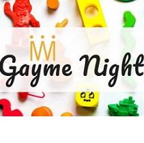 Colorful toys in the background and words in script in front Gayme Night