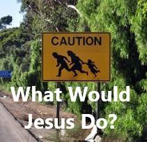 A yellow street sign that shows a family running across a street and the words CAUTION against trees and the words below What Would Jesus Do?