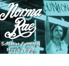 White woman looking firm holding a Union sign above her head and the words Norma Rae Socialist Feminist Movie Night