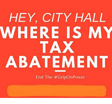 Orange background and words Hey City Hall Where's my Tax Abatement