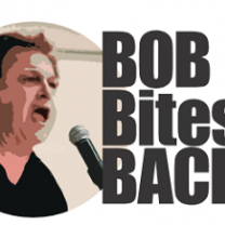 Bob's at mic yelling and words Bob Bites Back
