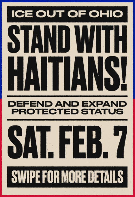 Statewide protests called for Feb. 7 to defend and expand Haitians' TPS and demand ICE out of Ohio