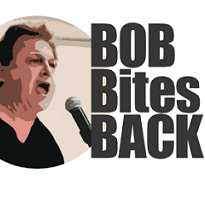 White man yelling into a mic with words Bob Bites Back
