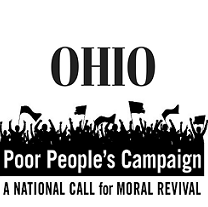 Words Ohio Poor People's Campaign a national call for moral revival and a graphic silhouette of people with fists in air an flags and signs