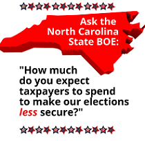 Red map of North Carolina and words Ask the North Carolina State BOE: How much do you expect taxpayers to spend to make our elections less secure?