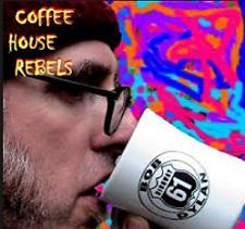 Psychedelic colorful background and white man in a cap with glasses drinking a cup of coffee with the words Coffee House Rebels