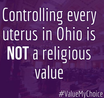 A box saying Controlling every uterus in Ohio is NOT a religious choice #Valuemychoice
