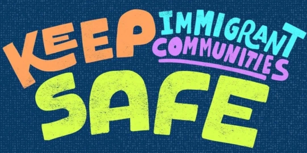 Keep immigrants safe