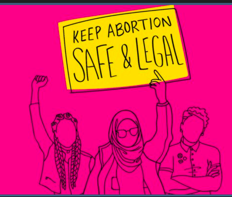 Pink background and drawing of women with fists in air and holding sign saying Keep abortion safe and legal