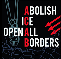Black background and words Abolish Ice Open all Borders