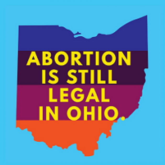 Map of Ohio in the background with colorful stripes and words Abortion is still legal in Ohio