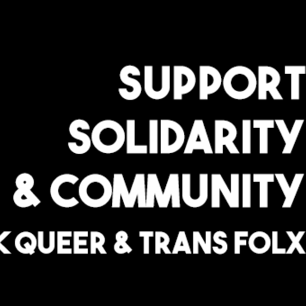 White words on black background Support Solidarity & Community Black Queer & Trans Flox