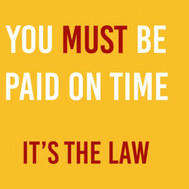 Words - you must be paid on time it's the law