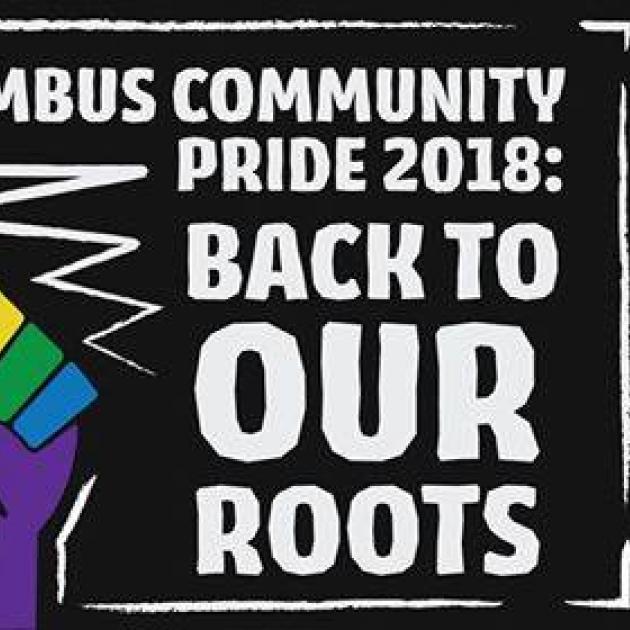 Rainbow colored fist and words Columbus Community Pride 2018 Back to our Roots