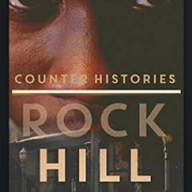 Close up of a black man's face and the words Counter Histories Rock Hill