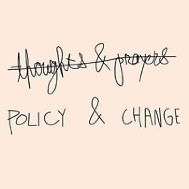 thoughts & prayers crossed out and words policy & change