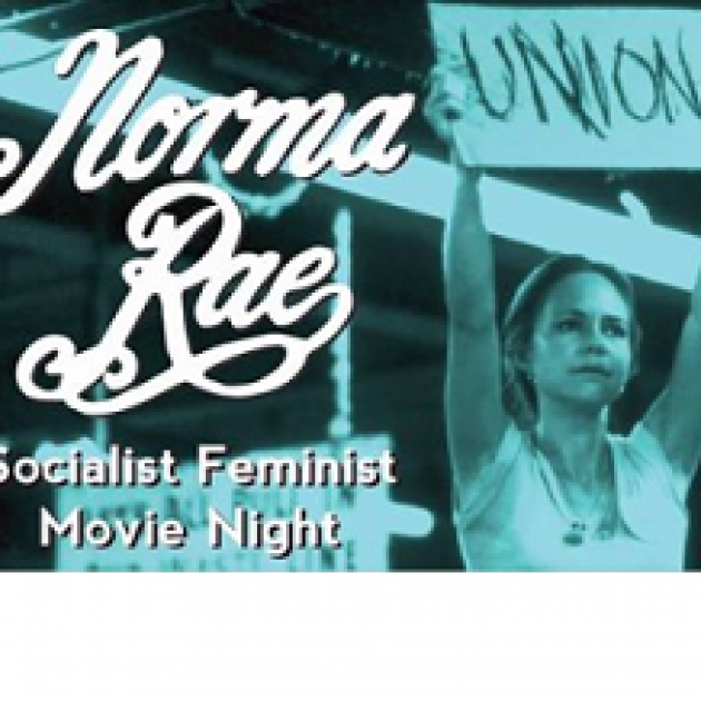 White woman looking firm holding a Union sign above her head and the words Norma Rae Socialist Feminist Movie Night