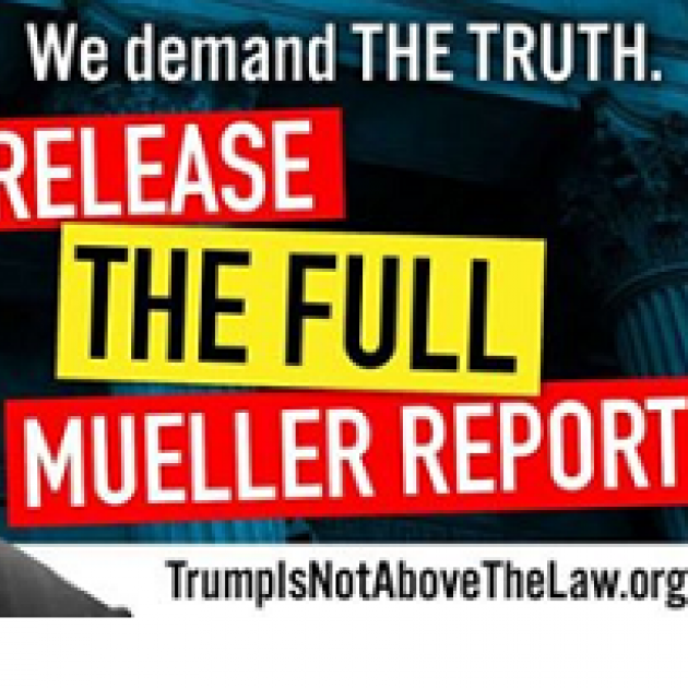 Words We demand the truth, release the full Mueller report, trumpisnotabovethelaw.org