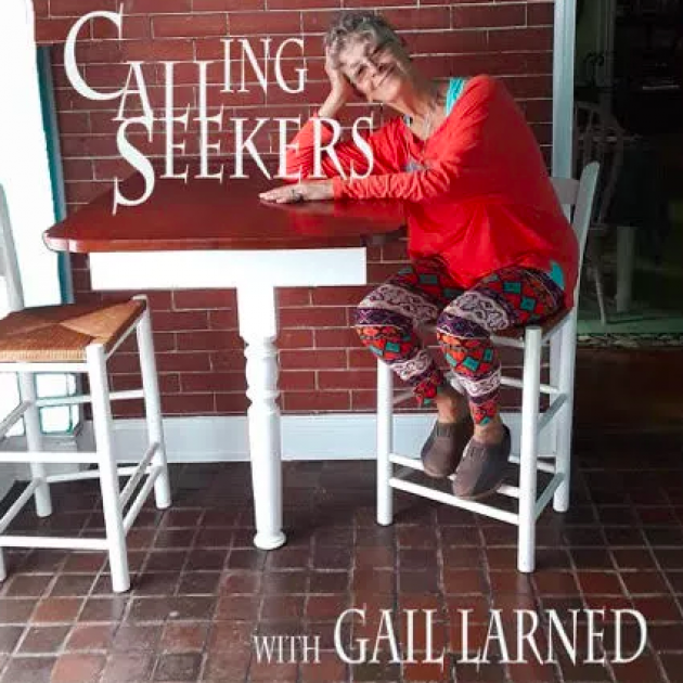 Gail and words Calling All Seekers
