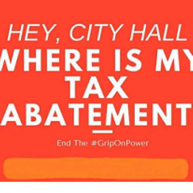 Orange background and words Hey City Hall Where's my Tax Abatement