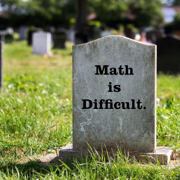 Tombstone with words Math is Difficult