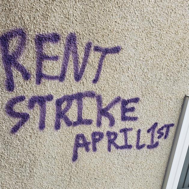 Words Rent Strike April 1st scrawled on a wall