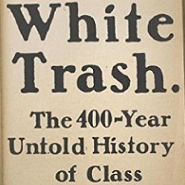 White book cover with black words White Trash the untold history of class