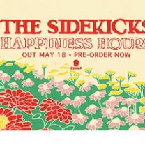 Red words at top saying The Sidekicks and underneath it says Happiness Hours Out May 18 Pre-order now and lots of flowers below