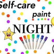 White background with lot of rainbow colored dots all over it and the words in black Self-care paint night and some paintbrushes below in a variety of colors and a little yellow star to the left with a happy face