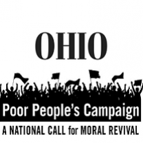 Words Ohio Poor People's Campaign a national call for moral revival and a graphic silhouette of people with fists in air an flags and signs