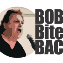 White man yelling into a mic, head and shoulders facing right and the words Bob Bites Back