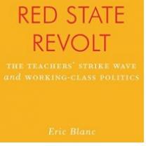 Yellow background with words in red Red State Revolt and words below in white the teachers' strike wave and working-class politics Eric Blanc