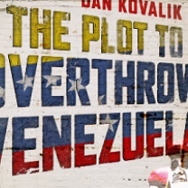 The words The Plot to Overthrow Venezuela