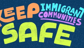 Keep immigrants safe